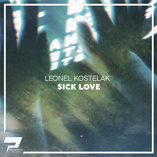Leonel Kostelak - Sick Love (Original Mix)
