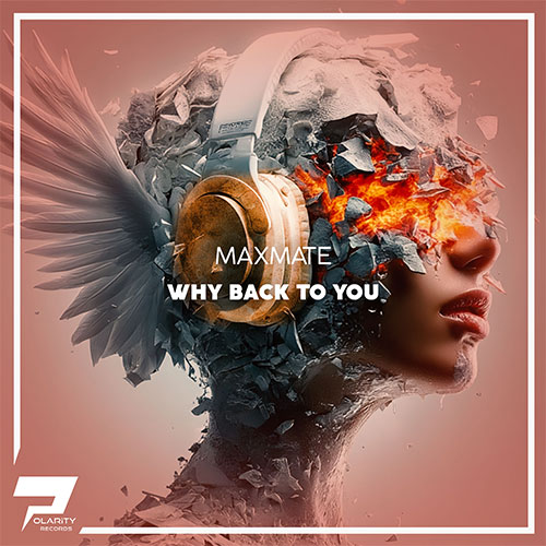 Maxmate - Why Back To You [Dance - Pop]
